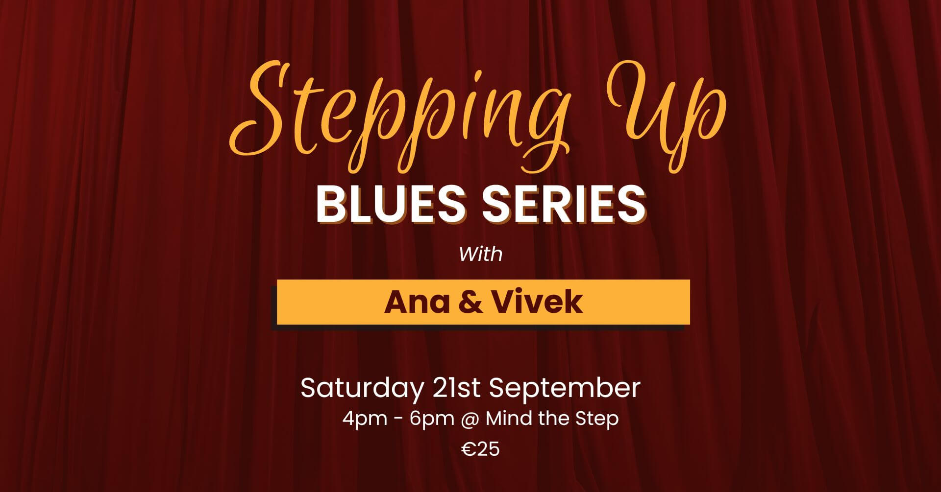 Stepping Up Blues Series with Ana & Vivek