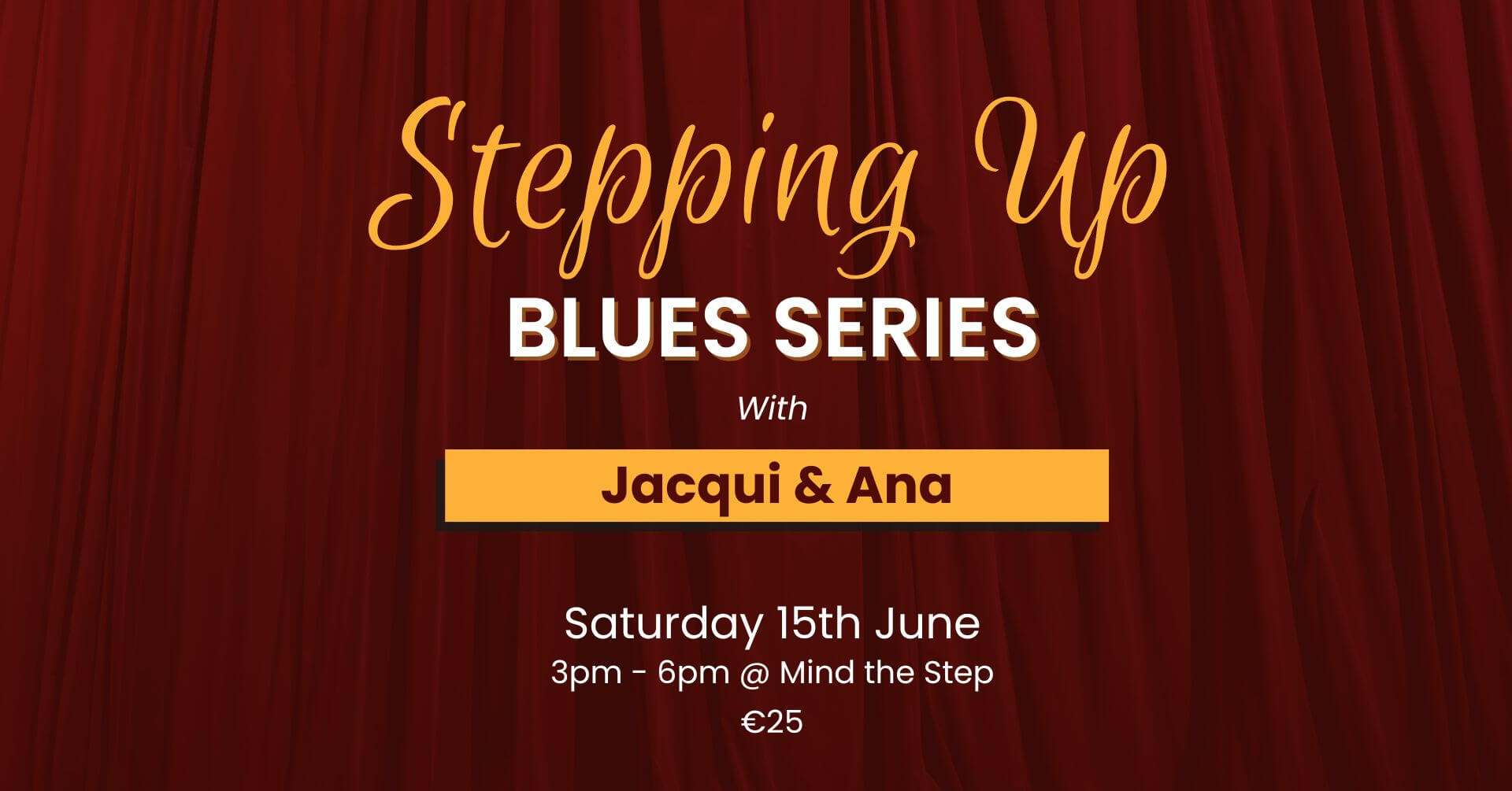 Stepping Up Blues Series with Jacqui & Ana